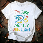 Mostly Dead Inside T-Shirt