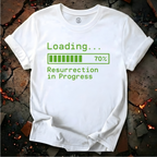 Loading.. Resurrection In Progress T-Shirt