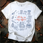 I'll be in my Office T-Shirt