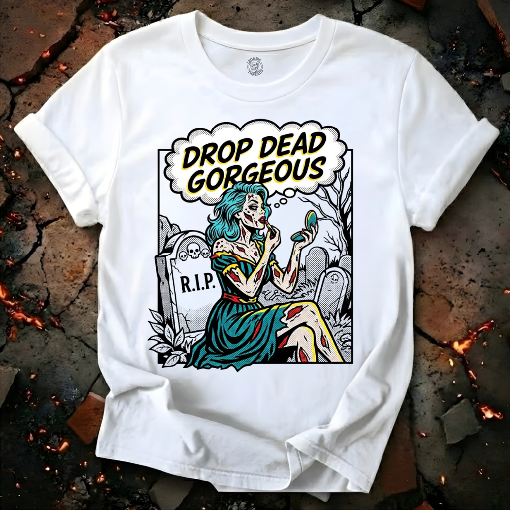 Drop Dead Gorgeous T-Shirt