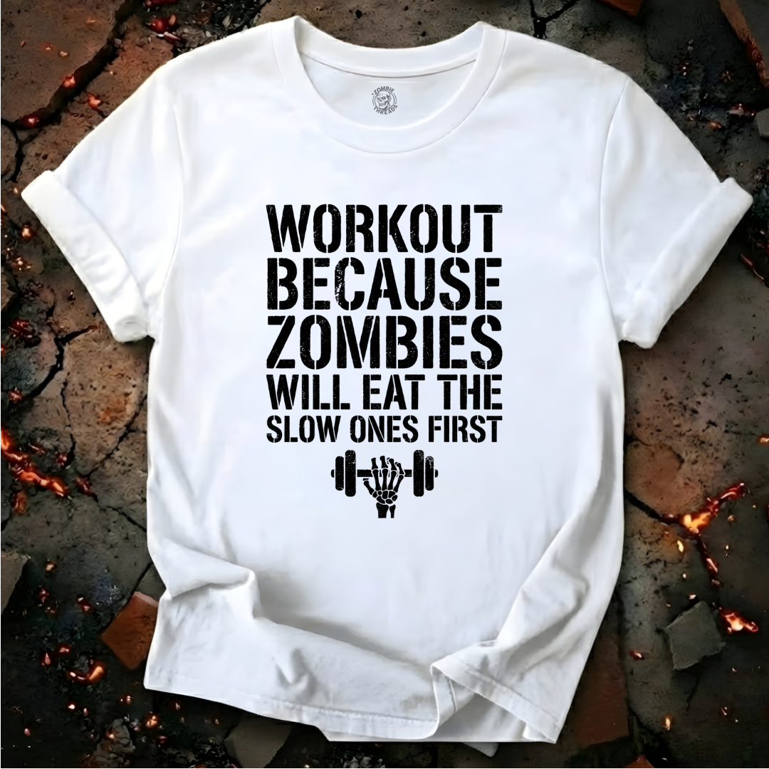 Zombies Will Eat the Slow Ones First T-Shirt