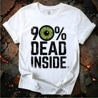 90% Dead Inside T-Shirt