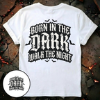 Born in the Dark T-Shirt