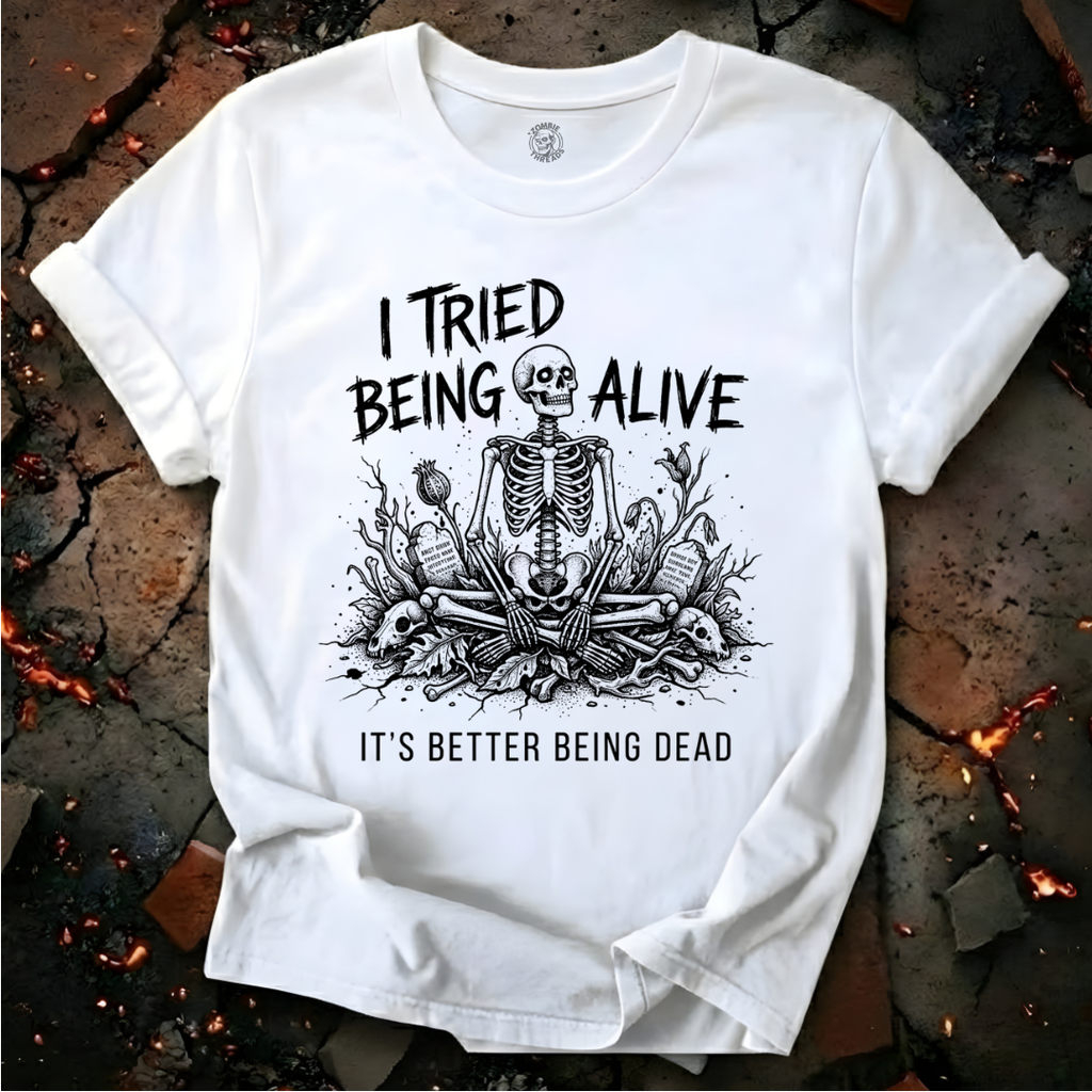 I Tried Being Alive T-Shirt